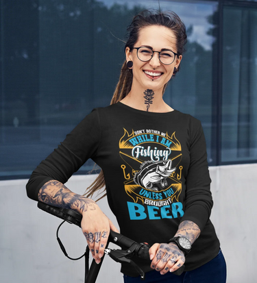 Don't Bother Me While I'm Fishing Women Long Sleeve Shirt